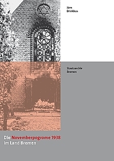 Cover der Publikation Die Novemberpogrome 1938 im Land Bremen von Jörn Brinkhus.