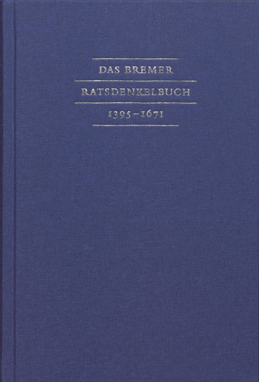 Die Abbildung zeigt das Cover des Bremischen Jahrbuchs Zweite Reihe, Das Ratsdenkelbuch.