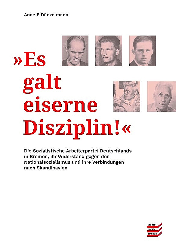 Die Abbildung zeigt das Cover der Publikation Es galt eiserne Disziplin von Anne E. Dünzelmann.