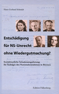 Cover der Publikation Entschädigung für NS-Unrecht ohne Wiedergutmachung? von Hans-Gerhard Schmidt.